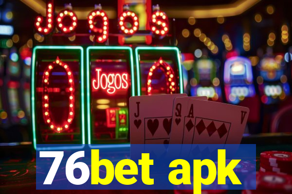 76bet apk